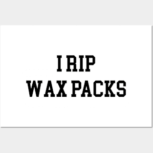 I Rip Wax Packs - Black Lettering Posters and Art